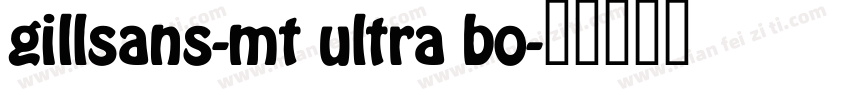 gillsans-mt ultra bo字体转换